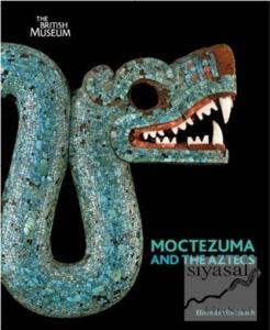 Moctezuma and the Aztecs (Ciltli)