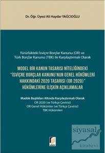 Model Bir Kanun Tasarısı Niteliğindeki İsviçre Borçlar Kanunu'nun Genel Hükümleri Hakkındaki 2020 Tasarısı (OR 2020) Hükümlerine İlişkin Açıklamalar
