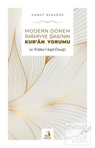 Modern Dönem İmamiyye Şiası'nın Kur'an Yorumu