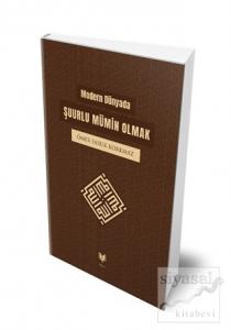 Modern Dünyada Şuurlu Mümin Olmak