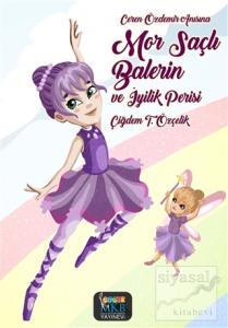 Mor Saçlı Balerin ve İyilik Perisi