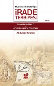 Müslüman Gençler İçin İrade Terbiyesi