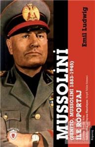 Mussolini (Benito, Mussolini 1883-1945) İle Röportaj