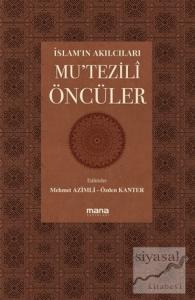Mu'tezili Öncüler - İslam'ın Akılcıları