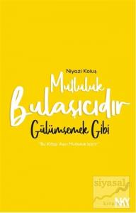 Mutluluk Bulaşıcıdır
