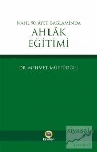 Nahl 90. Ayet Bağlamında Ahlak Eğitimi