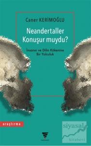 Neandertaller Konuşur muydu?