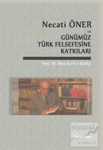 Necati Öner ve Günümüz Türk Felsefesine Katkıları