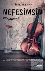 Nefesimsin  “Friolero”