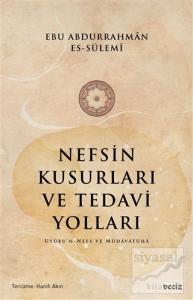Nefsin Kusurları ve Tedavi Yolları