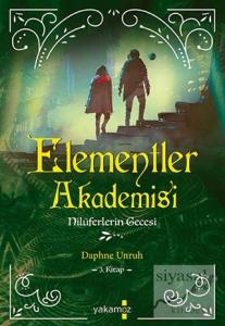 Nilüferlerin Gecesi - Elementler Akademisi 3. Kitap