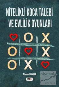 Nitelikli Koca Talebi ve Evlilik Oyunları