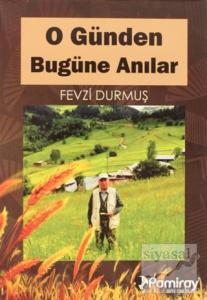 O Günden Bugüne Anılar