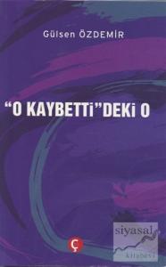 "O Kaybetti"deki O