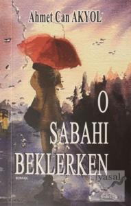 O Sabahı Beklerken