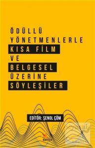 Ödüllü Yönetmenlerle Kısa Film ve Belgesel Üzerine Söyleşiler