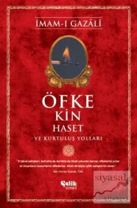 Öfke Kin Haset ve Kurtuluş Yolları