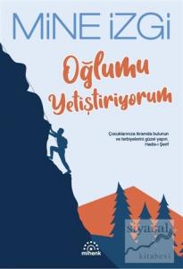 Oğlumu Yetiştiriyorum