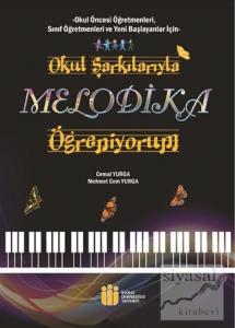 Okul Şarkılarıyla Melodika Öğreniyorum