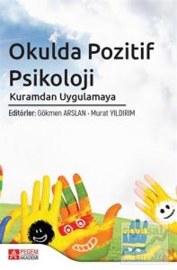 Okulda Pozitif Psikoloji Kuramdan Uygulamaya