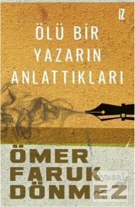 Ölü Bir Yazarın Anlattıkları