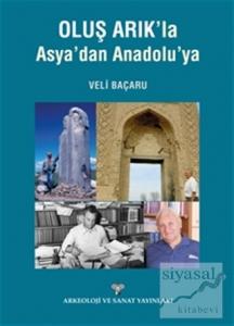 Oluş Arık'la Asya'dan Anadolu'ya