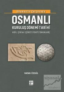 Onomastik Çerçevede Osmanlı Kuruluş Dönemi Tarihi (Ciltli)
