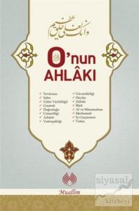 O'nun Ahlakı (Ciltli)