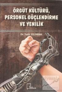 Örgüt Kültürü, Personel Güçlendirme ve Yenilik