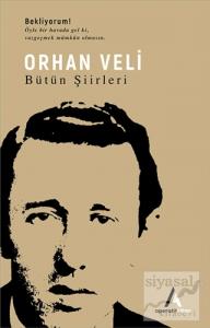 Orhan Veli - Bütün Şiirleri