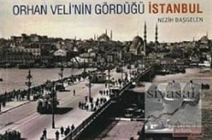 Orhan Veli'nin Gördüğü İstanbul