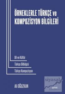 Örneklerle Türkçe ve Kompozisyon Bilgileri