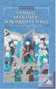 Osmanlı Devletinde Bürokrasi ve Tebaa