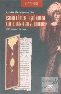 Osmanlı İlmiye Teşkilatında Rumeli Kazaları ve Kadıları