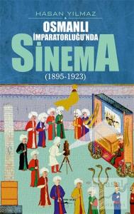 Osmanlı İmparatorluğu'nda Sinema (1895-1923)