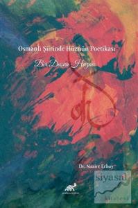 Osmanlı Şiirinde Bir Hüznün Poetikası