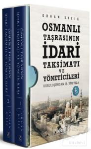 Osmanlı Taşrasının İdari Taksimatı ve Yöneticileri (2 Cilt Kutulu Set)