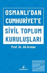 Osmanlı'dan Cumhuriyet'e Sivil Toplum Kuruluşları