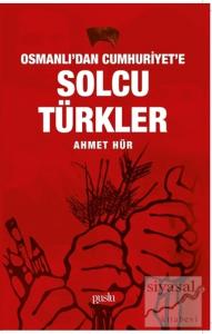 Osmanlı'dan Cumhuriyet'e Solcu Türkler