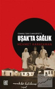 Osmanlı'dan Cumhuriyet'e Uşak'ta Sağlık