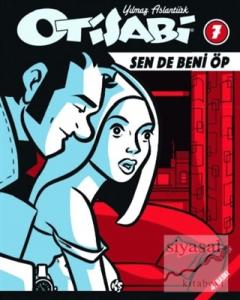 Otisabi 7 - Sen de Beni Öp