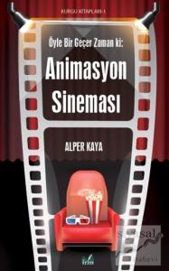 Öyle Bir Geçer Zaman ki: Animasyon Sineması