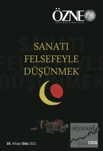 Özne 35. Kitap - Sanatı Felsefeyle Düşünmek