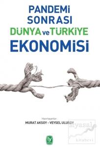 Pandemi Sonrası Dünya Ve Türkiye Ekonomisi