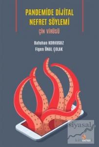 Pandemide Dijital Nefret Söylemi: Çin Virüsü