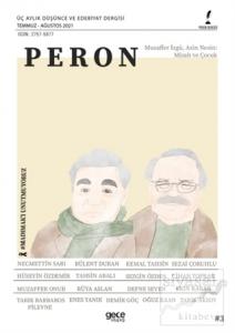 Peron Üç Aylık Düşünce ve Edebiyat Dergisi Sayı: 3 Temmuz-Ağustos 2021