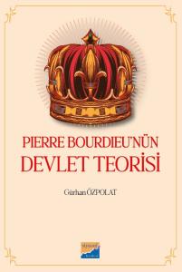 PIERRE BOURDIEU’NÜN DEVLET TEORİSİ