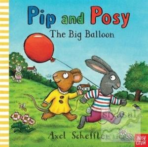 Pip and Posy The Big Balloon (Ciltli)