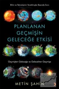 Planlanan Geçmişin Geleceğe Etkisi