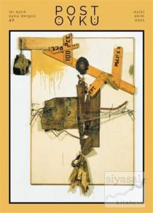 Post Öykü İki Aylık Öykü Dergisi Sayı: 42 Eylül-Ekim